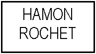Zone de Texte: HAMON ROCHET