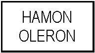 Zone de Texte: HAMON OLERON