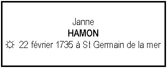 Zone de Texte: JanneHAMON☼  22 fvrier 1735  St Germain de la mer